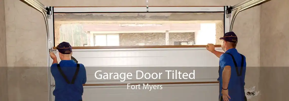 Garage Door Tilted Fort Myers
